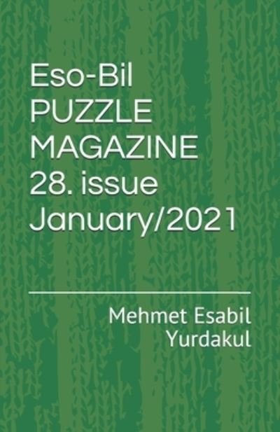 Cover for Mehmet Esabil Yurdakul · Eso-Bil PUZZLE MAGAZINE-28. issue (January /2021) (Paperback Book) (2021)