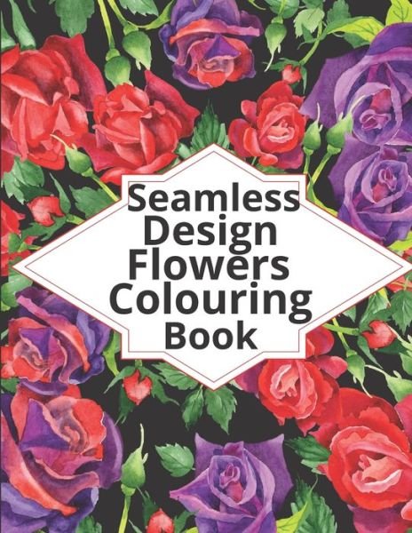 Seamless design flowers colouring book - M - Bücher - Independently Published - 9798598508121 - 21. Januar 2021