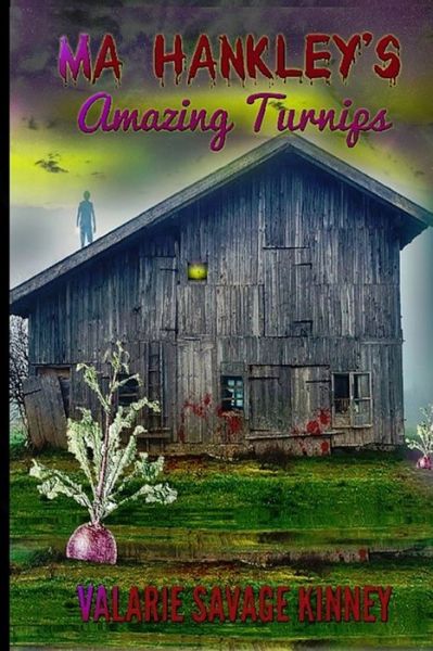 Cover for Valarie Savage Kinney · Ma Hankley's Amazing Turnips (Paperback Book) (2020)