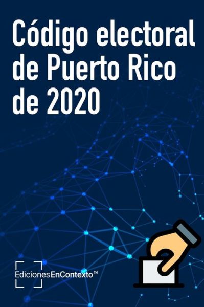 Cover for Puerto Rico En Contexto · Codigo electoral de Puerto Rico de 2020 (Paperback Bog) (2020)