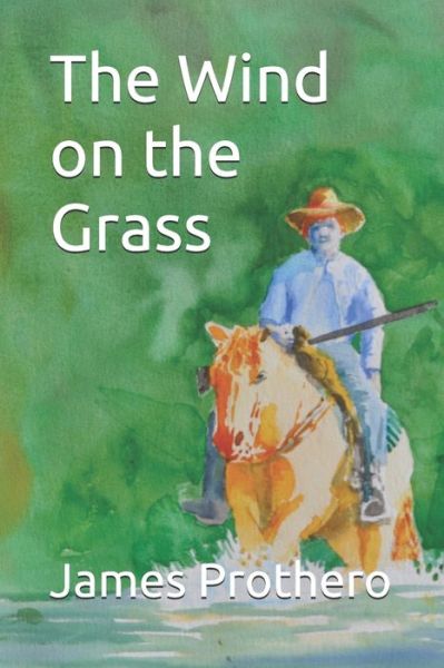 Cover for James Prothero · The Wind on the Grass (Paperback Book) (2020)