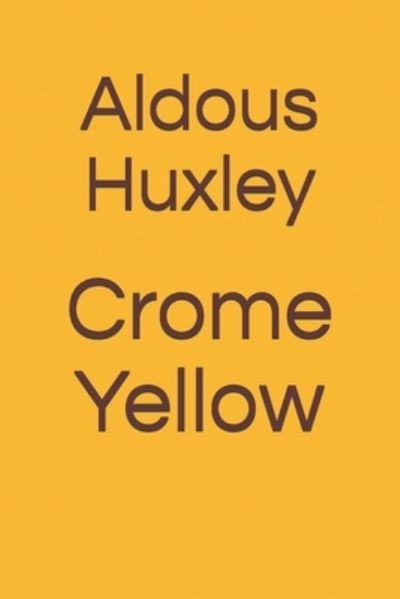 Cover for Aldous Huxley · Crome Yellow (Paperback Book) (2020)