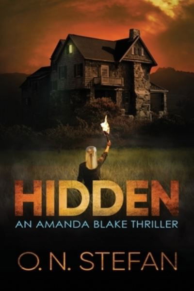 Cover for O N Stefan · Hidden - An Amanda Blake Thriller (Paperback Book) (2020)