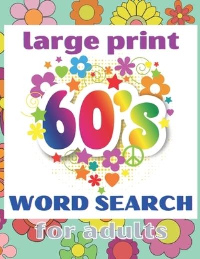 Cover for Melissa Reynolds · Large Print 60s Word Search (Paperback Book) (2021)