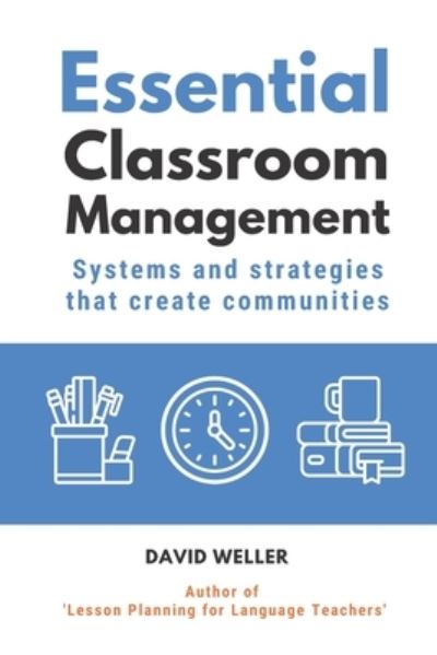 Cover for David Weller · Essential Classroom Management: Systems and strategies that create communities - Language Teaching Essentials (Paperback Book) (2021)