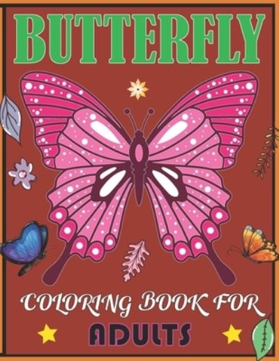 Cover for Yellow Publishing House · Butterfly Coloring Book For Adults (Paperback Book) (2021)