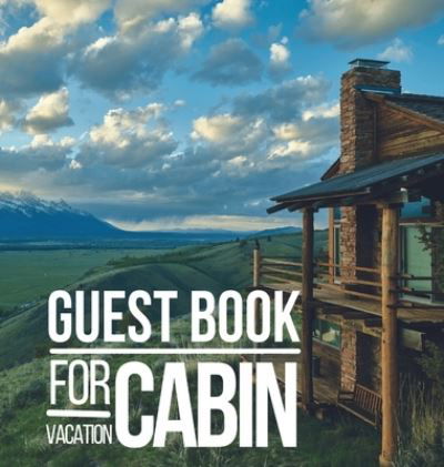Cover for Create Publication · Guest Book for Vacation Cabin (N/A) (2022)