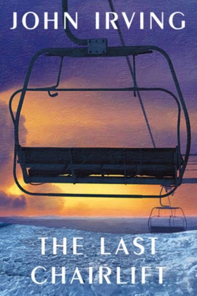 Cover for John Irving · Last Chairlift (Bok) (2022)