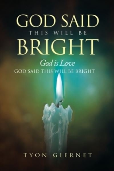 Cover for Tyon Giernet · God Said This Will Be Bright (Buch) (2022)