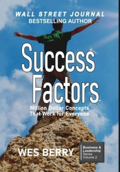 Cover for Wes Berry · Success Factors: Million Dollar Concepts That Work for Everyone - Business &amp; Leadership (Gebundenes Buch) (2022)
