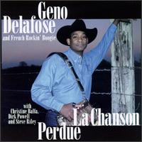 Cover for Delafose,geno &amp; French Rockin Boogie · Chanson Perdue (CD) (1998)