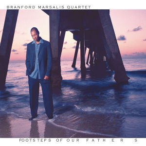 Cover for Branford Marsalis Quartet · Footsteps of Our Fathers (CD)