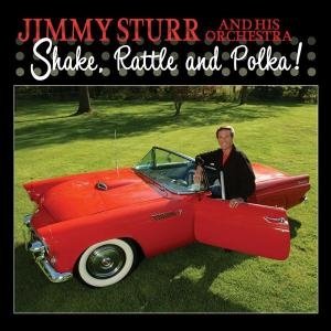 Cover for Jimmy Sturr &amp; His Orchestra  · Shake Rattle &amp; Polka! (CD)