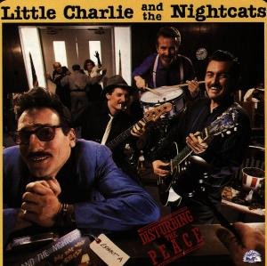 Cover for Little Charlie &amp; the Nightcats · Disturbing The Peace-Little Charlie &amp; The Nightcat (CD) (1990)