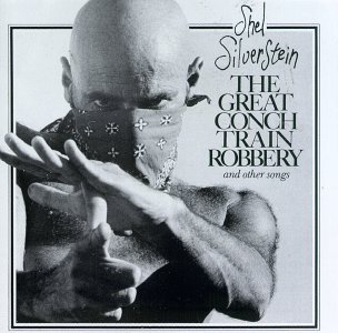 Cover for Shel Silverstein · The Great Conch Train Robbery (CD) (1993)