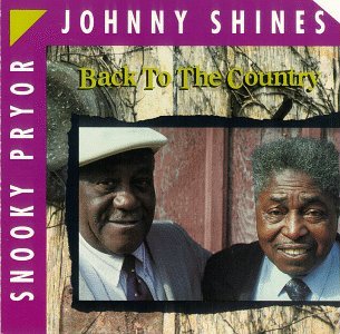 Cover for Pryor,snooky / Shines,johnny · Back to the Country (CD) (1992)