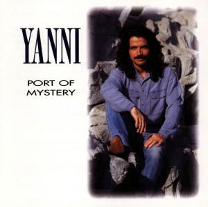 Cover for Yanni · Port Of Mystery (CD) (1997)