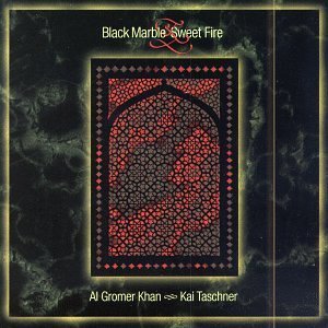 Cover for Khan,al Gromer / Taschner,kai · Black Marble &amp; Sweet Fire (CD) (1996)