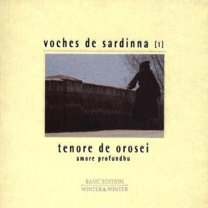 Cover for Voches De Sardinna · 1: Tenore De Orosei / Amore Profundhu (CD) (1998)