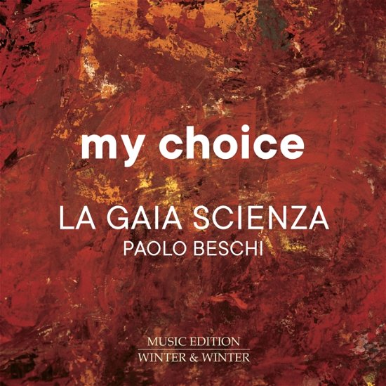 Cover for La Gaia Scienza / Beschi · My Choice (CD) (2022)