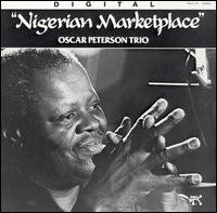 Cover for Peterson Oscar Trio · Nigerian Marketplace (CD) (2006)