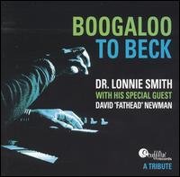 Boogaloo To Beck - Dr. Lonnie Smith David Fathead Newman - Musiikki - SCUF - 0027297848122 - tiistai 20. toukokuuta 2003