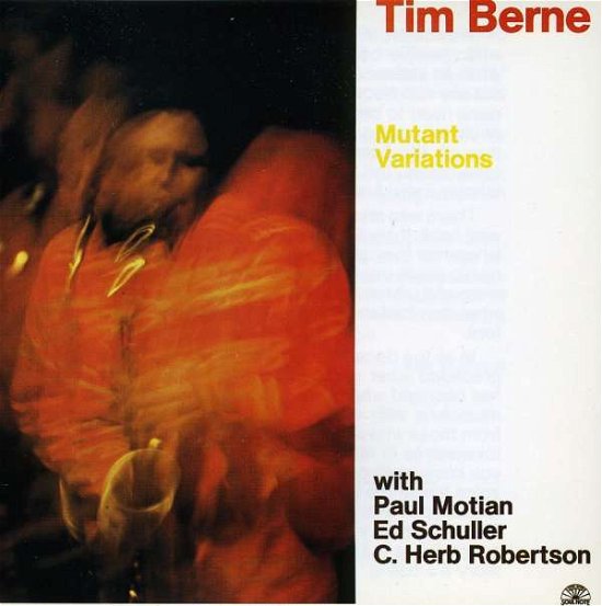 Cover for Tim Berne · Mutant Variations (CD) (2015)