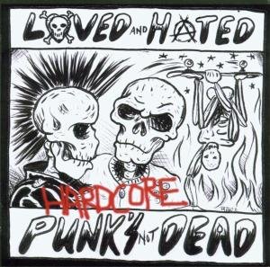 Cover for Loved &amp; Hated · Hardcore Punk's Not Dead (CD) (2002)