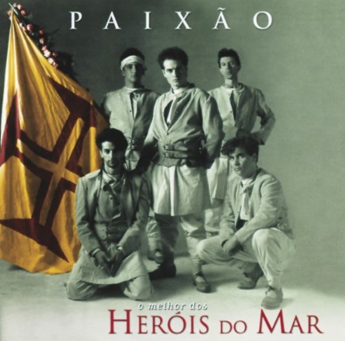 Cover for Herois Do Mar · Paixao: O Melhor (CD) (2001)