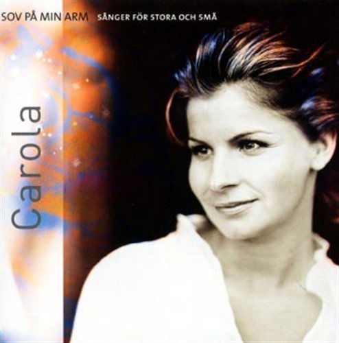 Sov Pa Min Arm - Carola - Muziek - UNIVERSAL - 0044001660122 - 12 november 2001