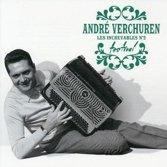 Increvable N2 - Andre Verchuren - Musik - UNIVERSAL - 0044006441122 - 21 september 2004