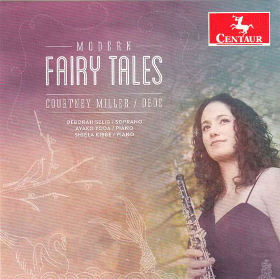 Modern Fairy Tales - Schickele / Miller / Selig / Yoda / Kibbe - Musikk - CTR - 0044747342122 - 9. juni 2015