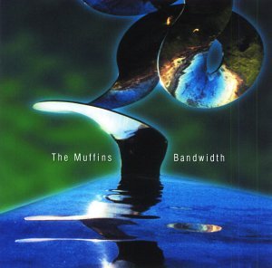 Cover for Muffins · Bandwidth (CD) (2002)