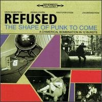 The Shape of Punk to Come - Refused - Musik - PUNK / HARDCORE - 0045778200122 - 27. Oktober 1998