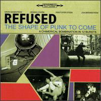 The Shape of Punk to Come - Refused - Muziek - PUNK / HARDCORE - 0045778200122 - 27 oktober 1998