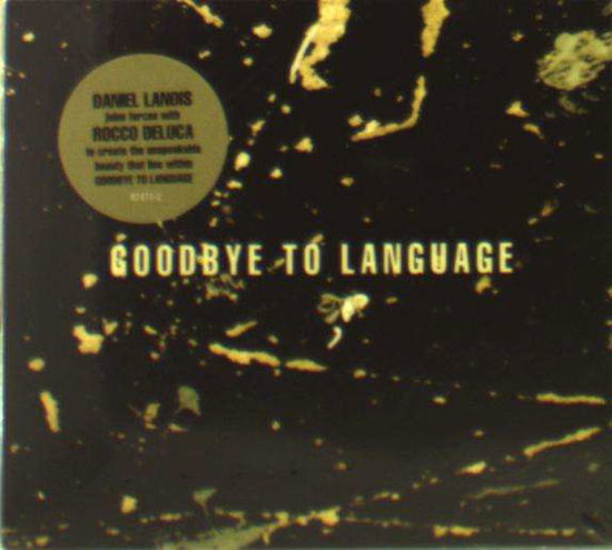 Goodbye to Language - Daniel Lanois - Muzyka - ALTERNATIVE - 0045778747122 - 9 września 2016