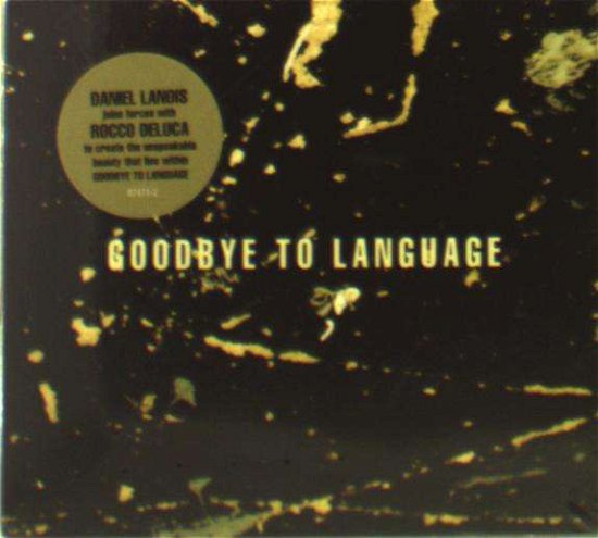 Cover for Daniel Lanois · Goodbye to Language (CD) (2016)