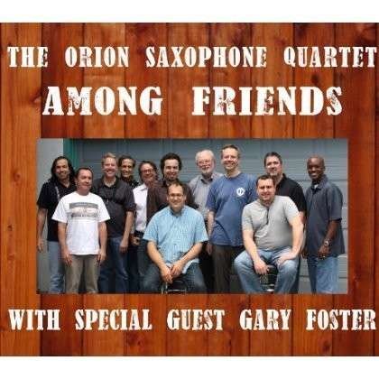 Cover for Orion Saxophone Quartet · Among Friends (CD) (2014)