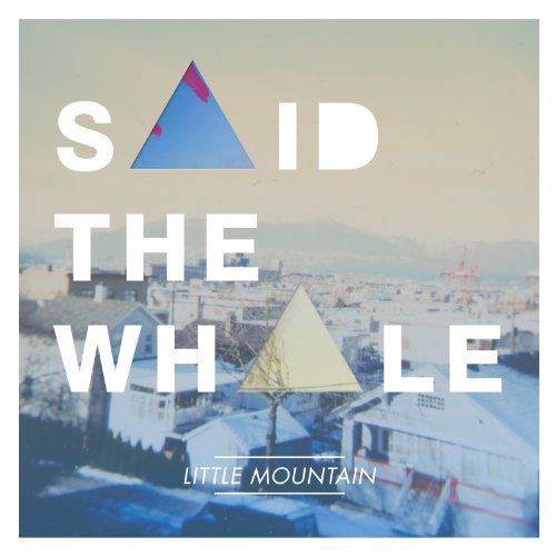 Cover for Said The Whale · Little Mountain (CD) (2012)