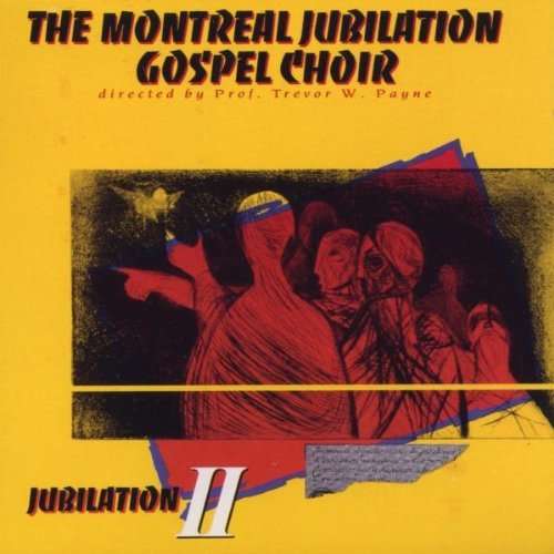 Jubilation 2 - Montreal Jubilation Gospel Choir - Musik - JUSTIN TIME - 0068944002122 - 21. März 1988