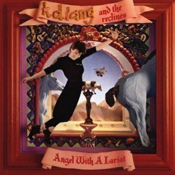 Cover for K.D. Lang And The Reclines · Angel With A Lariat (CD) (1987)