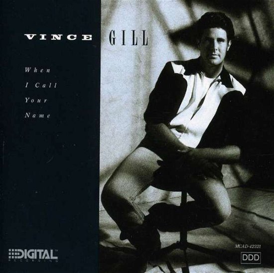 When I Call Your Name - Vince Gill - Music - MCA - 0076742232122 - October 26, 1989