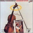Cover for Haggard Merle · Rainbow Stew Live (CD) (2014)