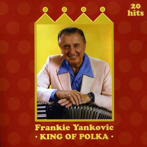 Cover for Frankie Yankovic · King of Polka (CD) (2013)