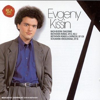 Cover for Kissin,evgeny / Bach / Schumann / Beethoven · Chaconne / Kreisleriana / Rondo a Capriccio (CD) (2011)