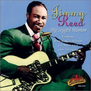 Big Legged Woman - Jimmy Reed - Musik - COLLECTABLES - 0090431572122 - 27. august 1996