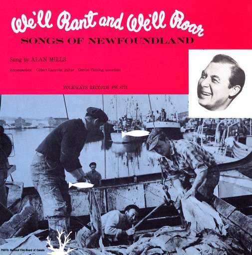 We'll Rant and We'll Roar: Songs of Newfoundland - Alan Mills - Musik - Folkways Records - 0093070877122 - 30. maj 2012