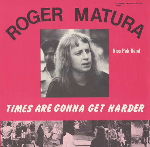 Times Are Gonna Get Harder - Roger Matura - Muzyka - Folkways Records - 0093073285122 - 30 maja 2012