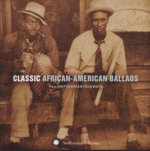 Classic African American Ballads from / Various (CD) (2006)