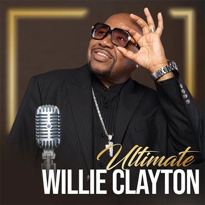 Cover for Willie Clayton · Ultimate Willie Clayton 1 (CD) (2021)